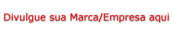 Divulgue sua Marca / Empresa aqui